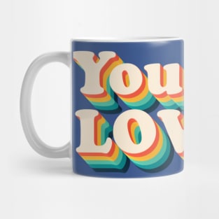 You are loved Mug